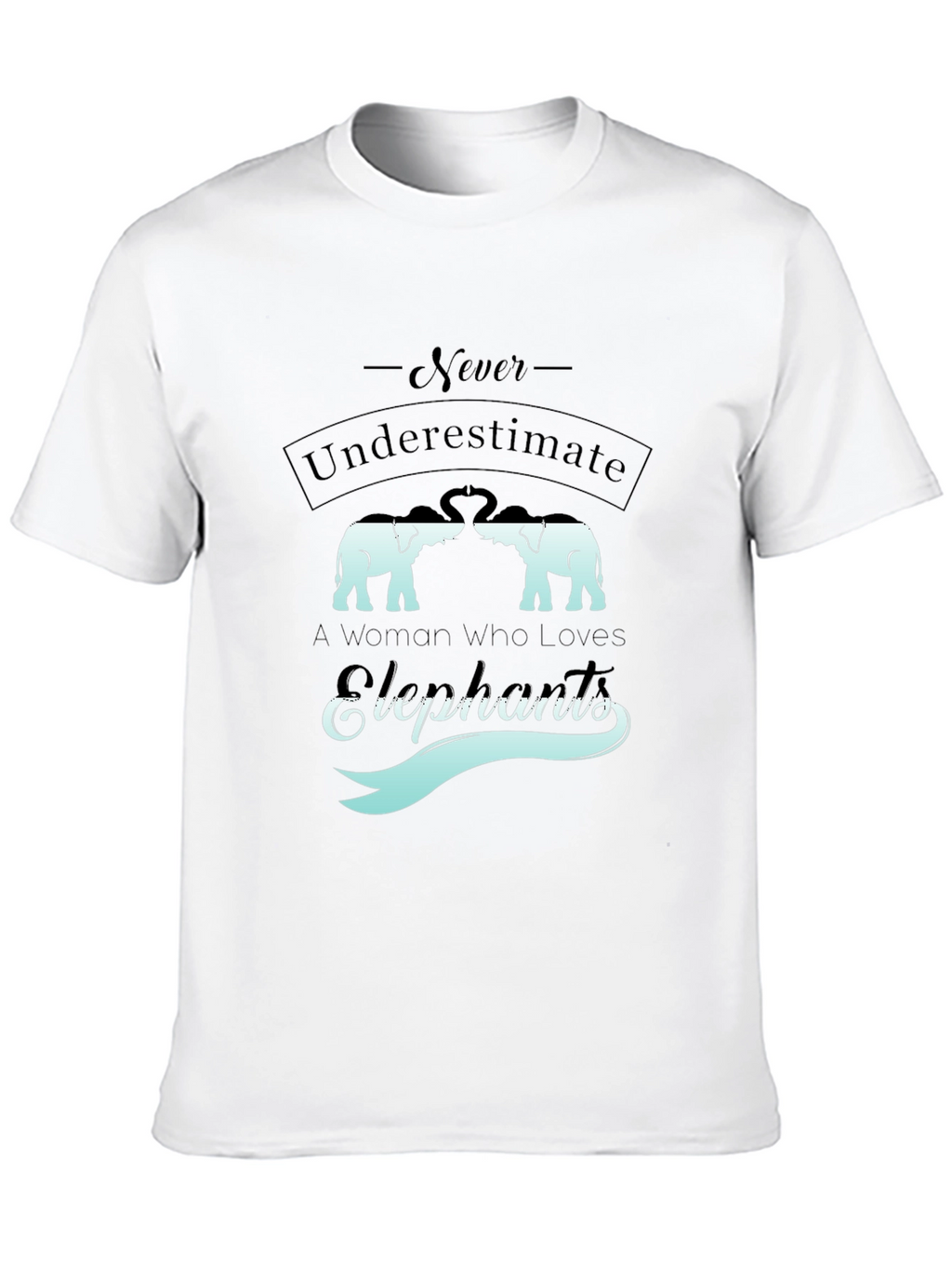 Elephant Lovers Graphic Tee - Never Underestimate