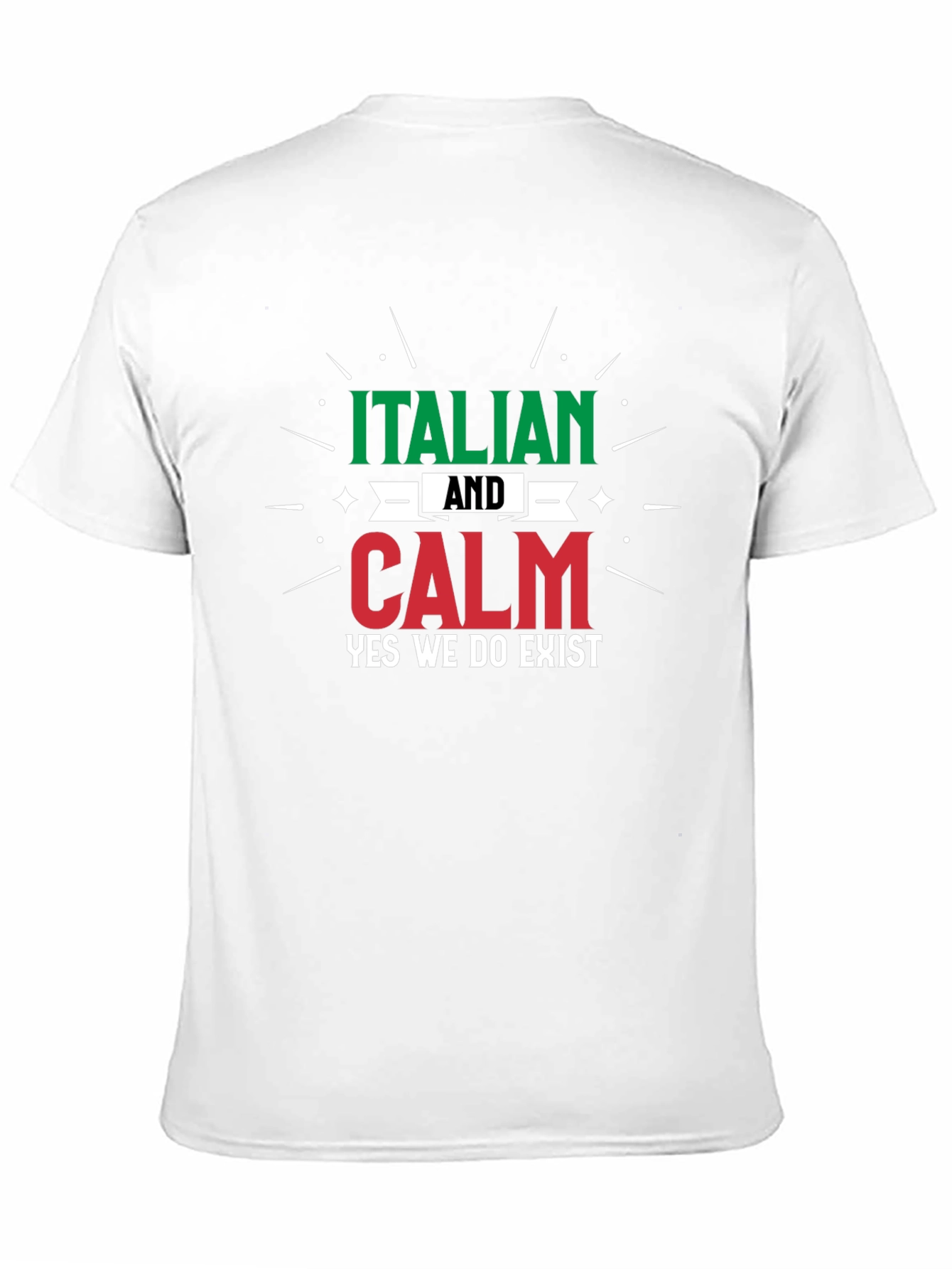 Italian and Calm T-Shirt - Funny Italian Pride Tee