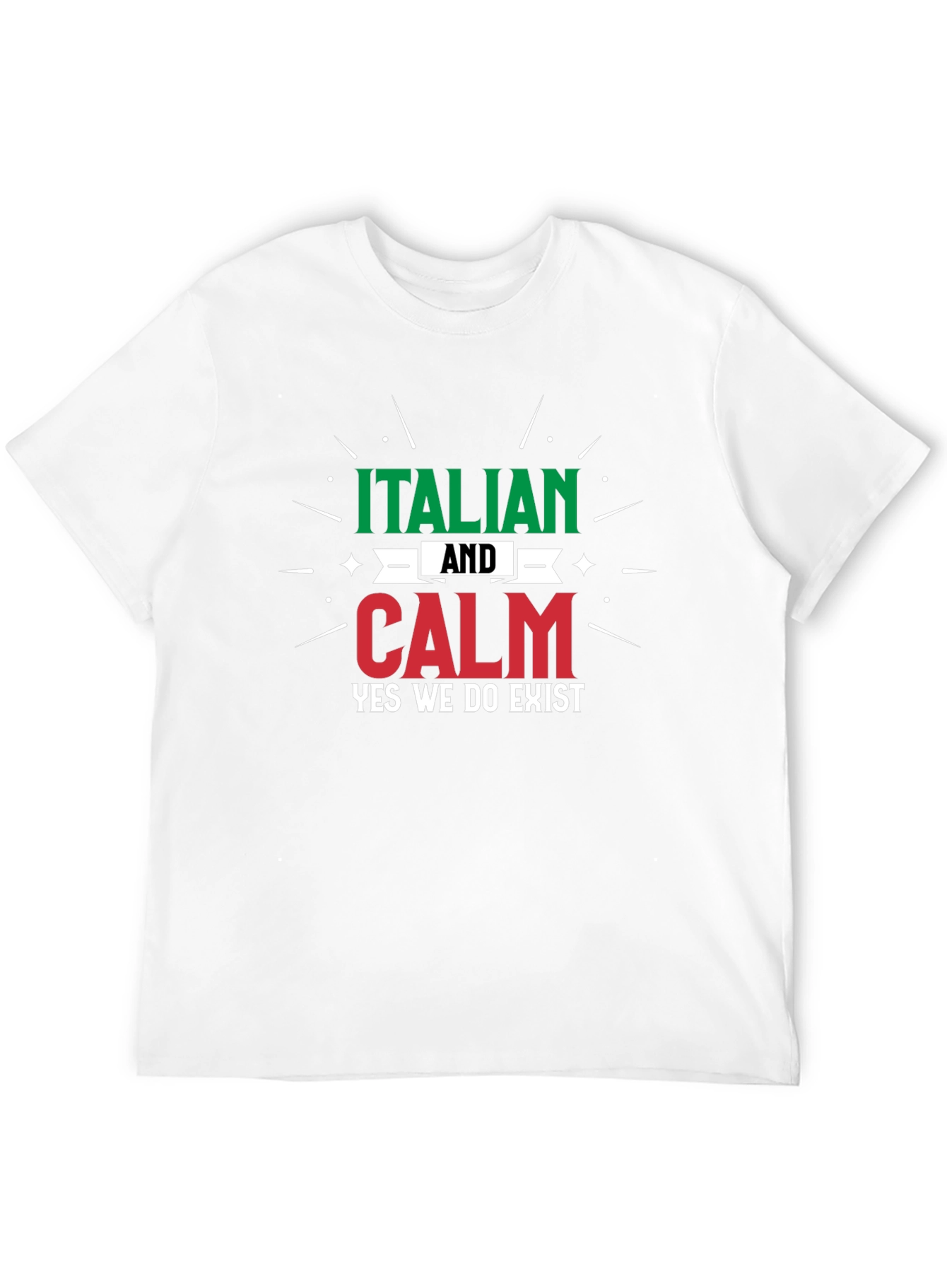 Italian and Calm T-Shirt - Funny Italian Pride Tee