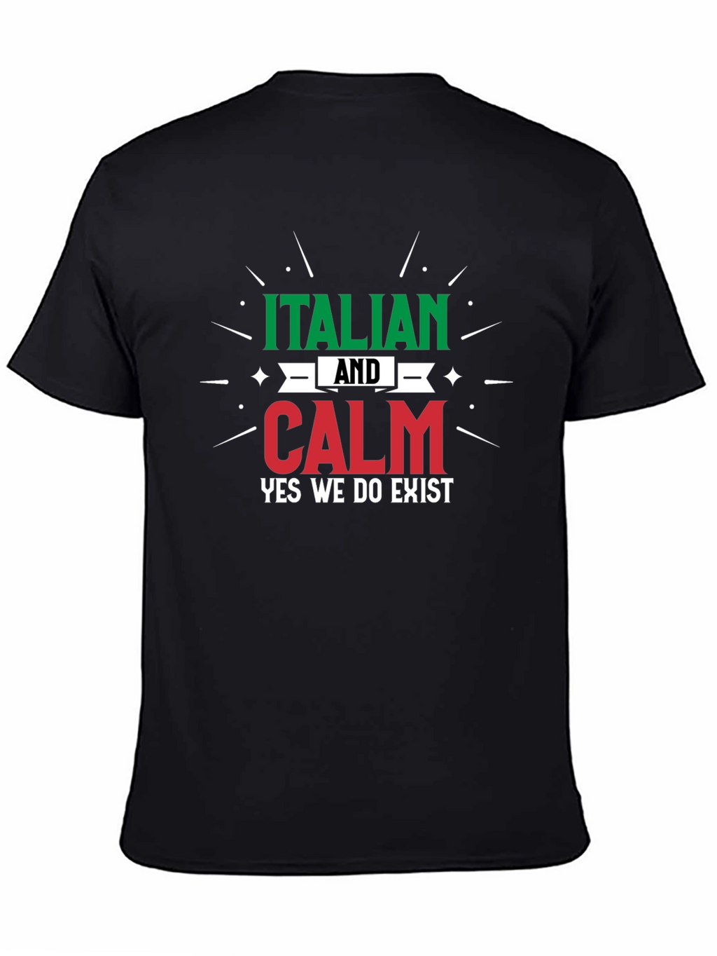 Italian and Calm T-Shirt - Funny Italian Pride Tee