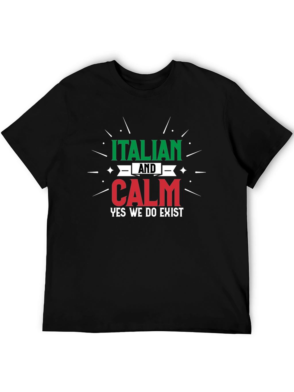 Italian and Calm T-Shirt - Funny Italian Pride Tee