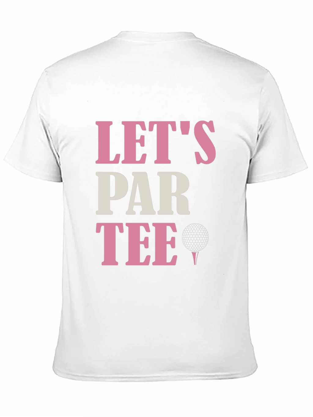 Lets Par Tee Golf T-Shirt - Fun Golfing Tee