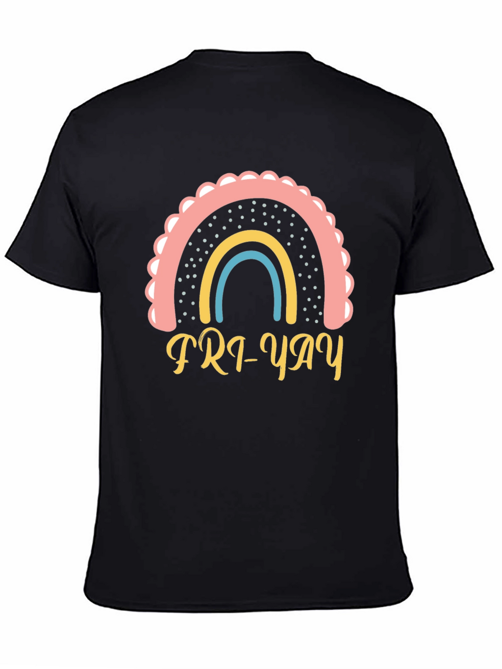 Fri-Yay Rainbow T-Shirt - Weekend Vibes!