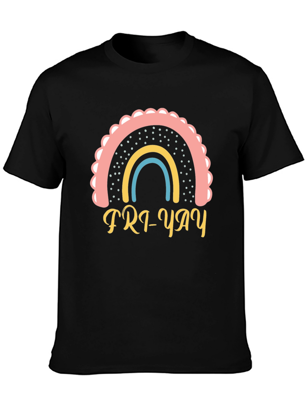 Fri-Yay Rainbow T-Shirt - Weekend Vibes!