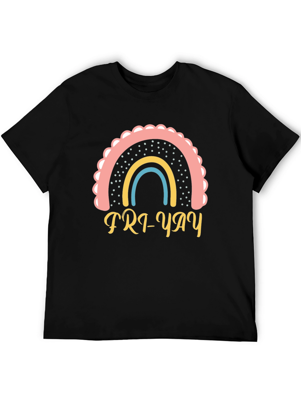Fri-Yay Rainbow T-Shirt - Weekend Vibes!