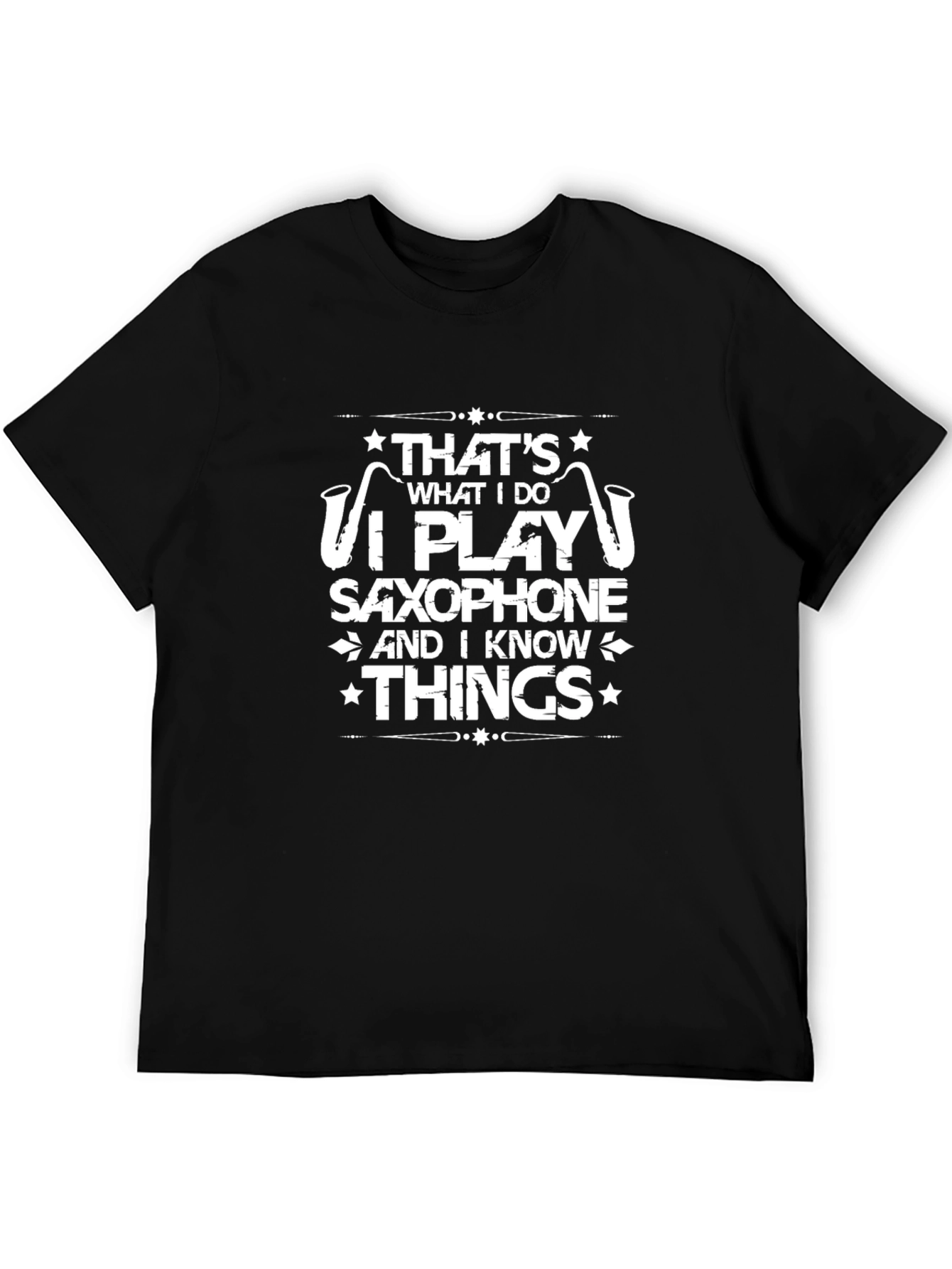 Saxophone Player T-Shirt - I Know Things