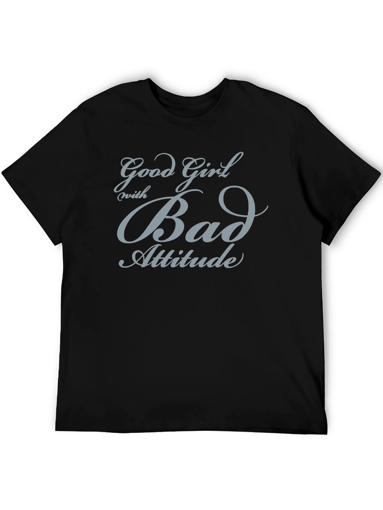 Good Girl Bad Attitude Black Graphic T-Shirt