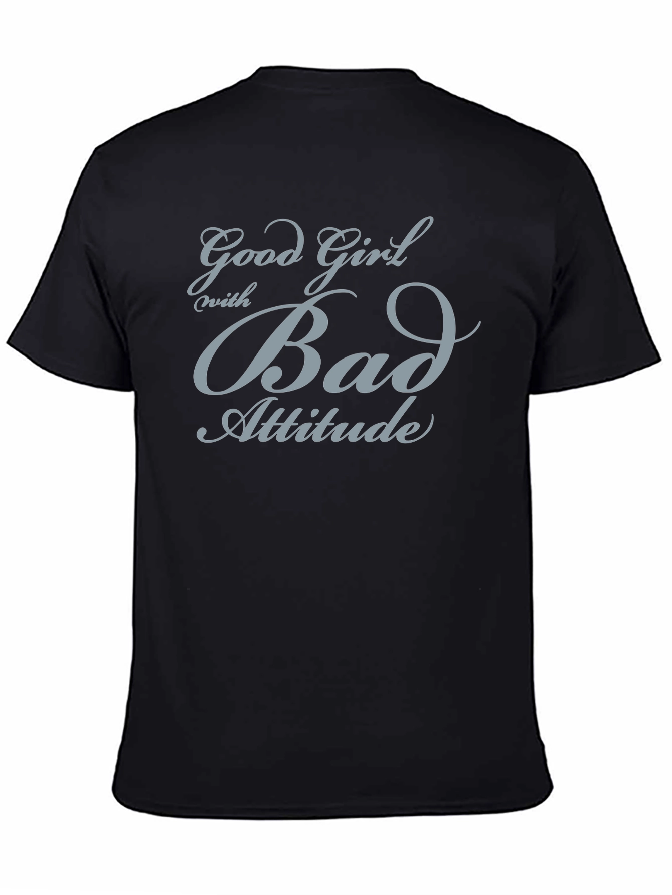 Good Girl Bad Attitude Black Graphic T-Shirt