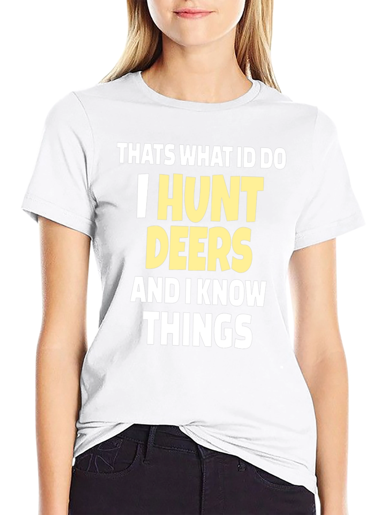 I Hunt Deers T-Shirt Funny Hunter Tee