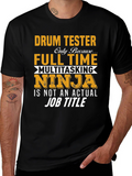 Drum Tester Full Time Ninja T-Shirt