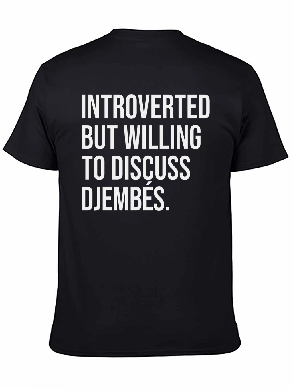 Introverted Djembe Lover T-Shirt