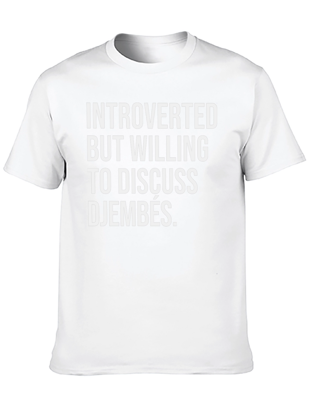 Introverted Djembe Lover T-Shirt