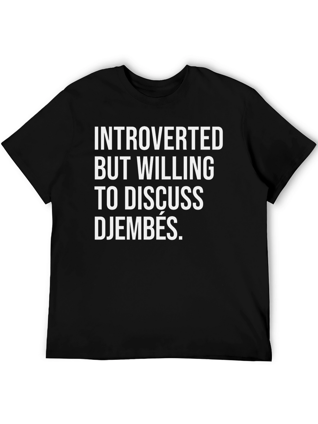 Introverted Djembe Lover T-Shirt