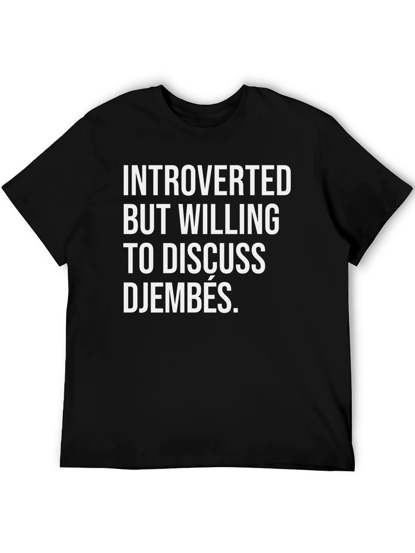 Introverted Djembe Lover T-Shirt