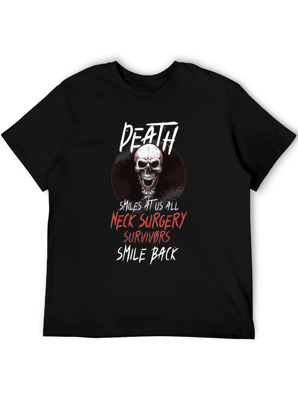 Death Smiles Neck Surgery Survivor Black T-Shirt