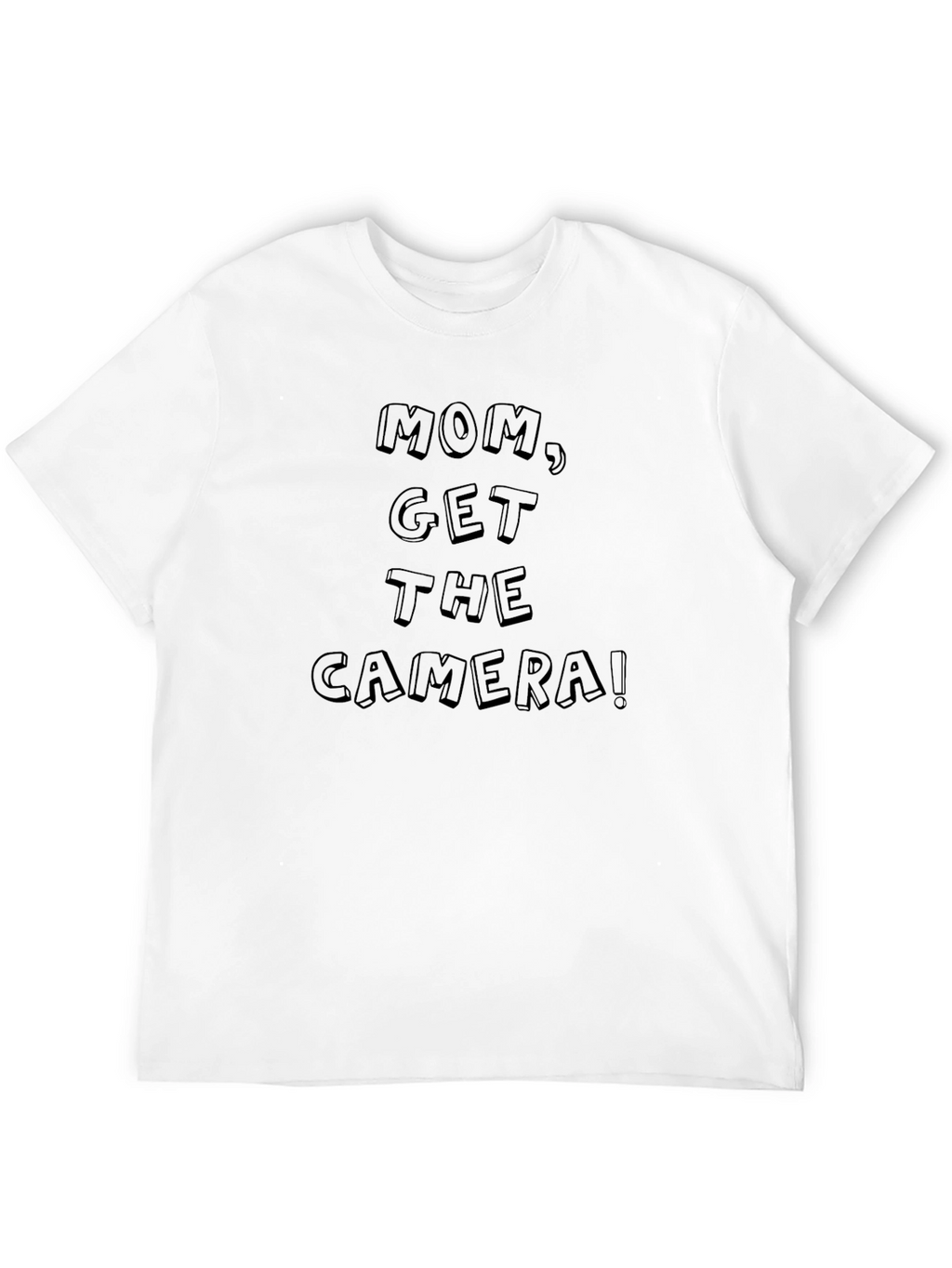 Funny Mom Get the Camera! Black Graphic Tee