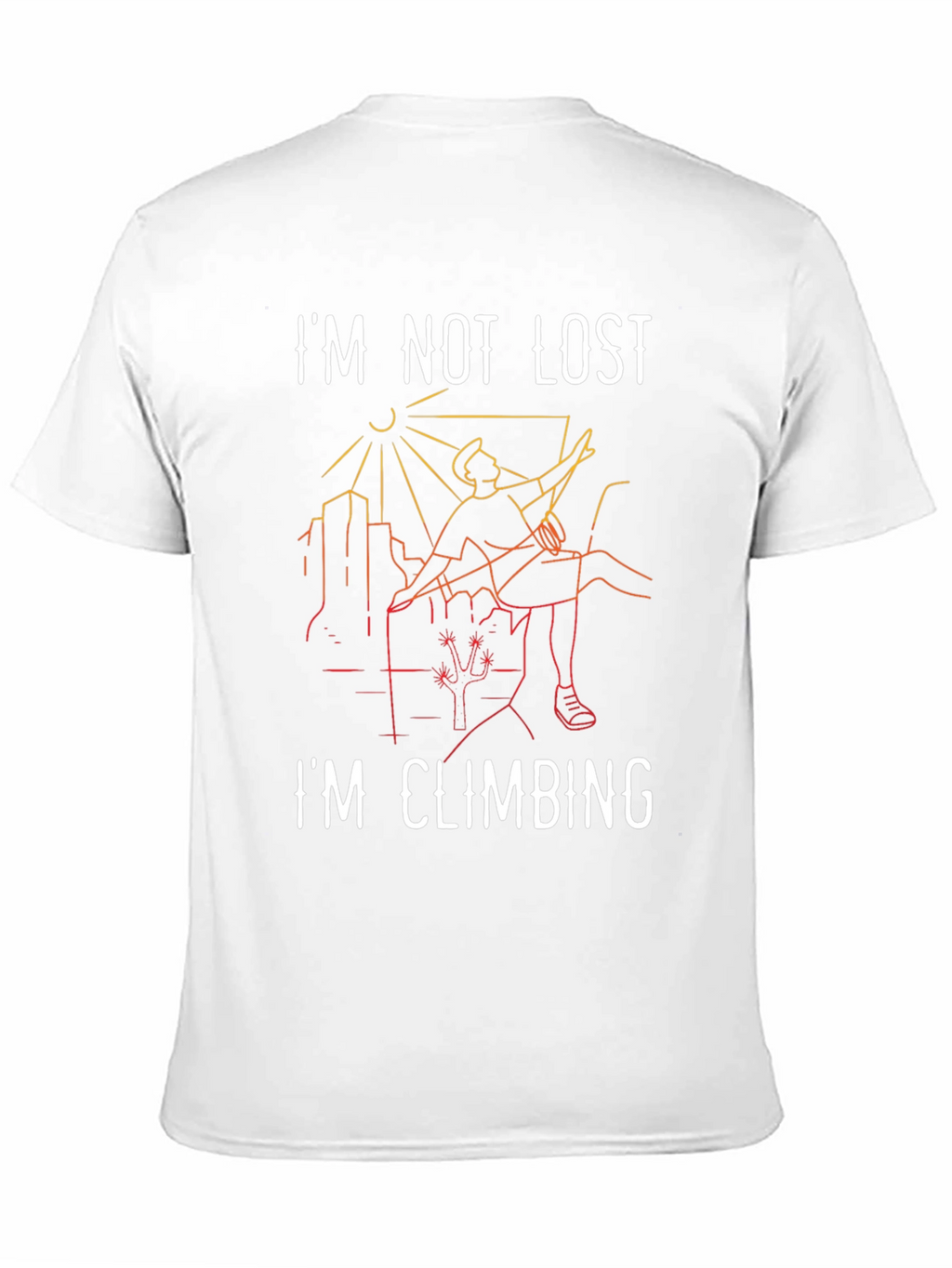 Im Not Lost Im Climbing Graphic Tee