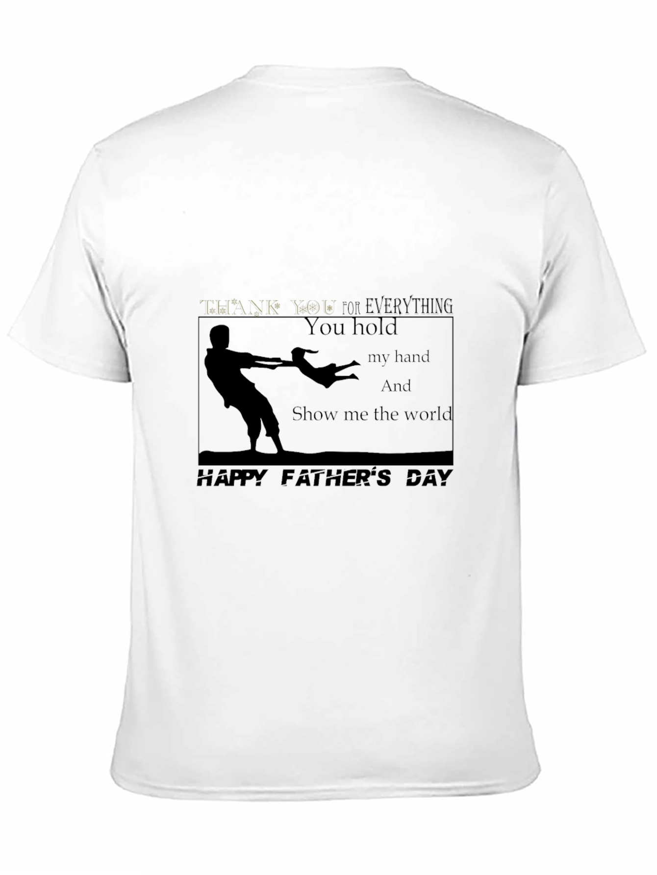 Fathers Day T-shirt -  You Hold My Hand Design