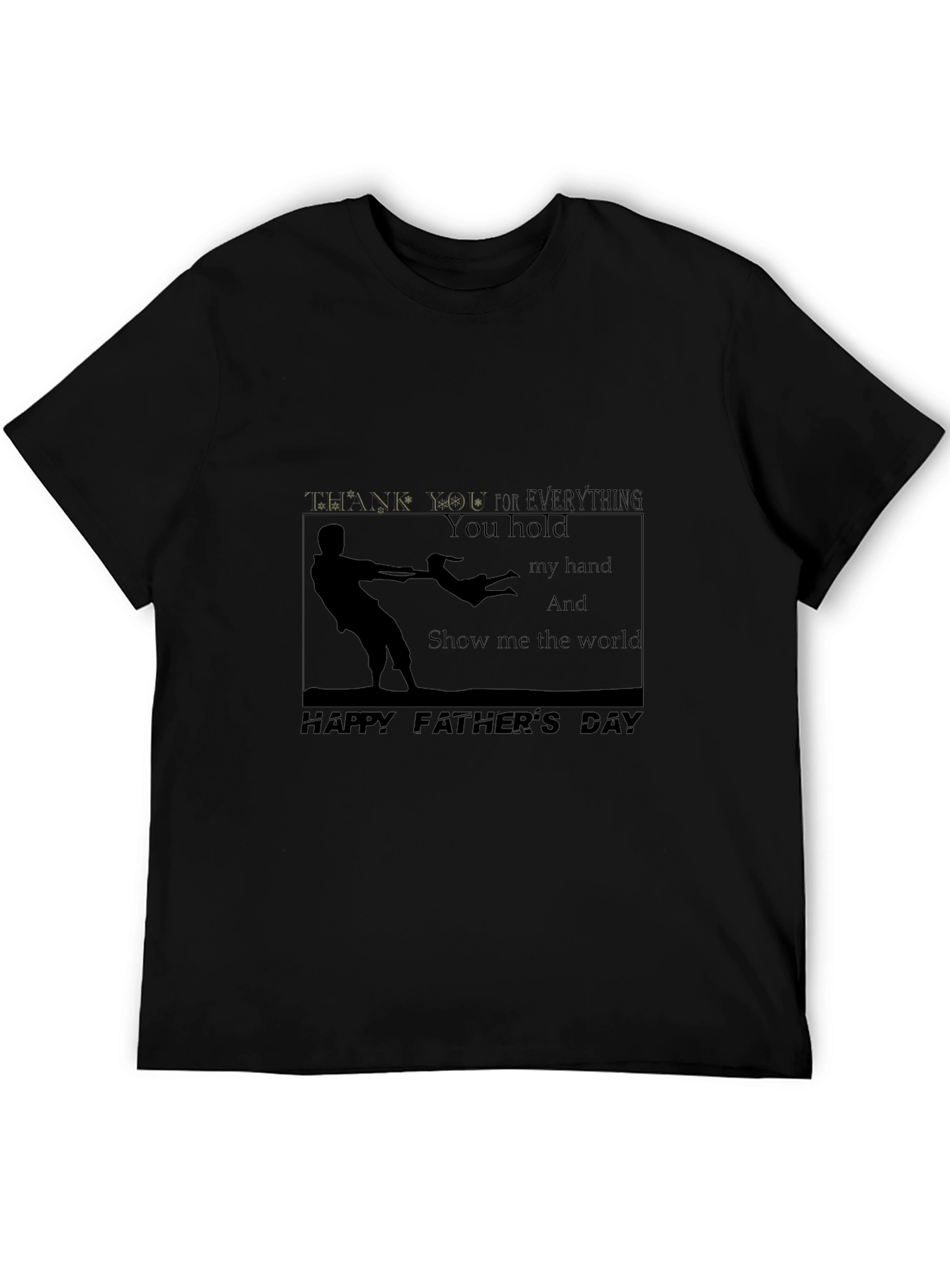 Fathers Day T-shirt -  You Hold My Hand Design