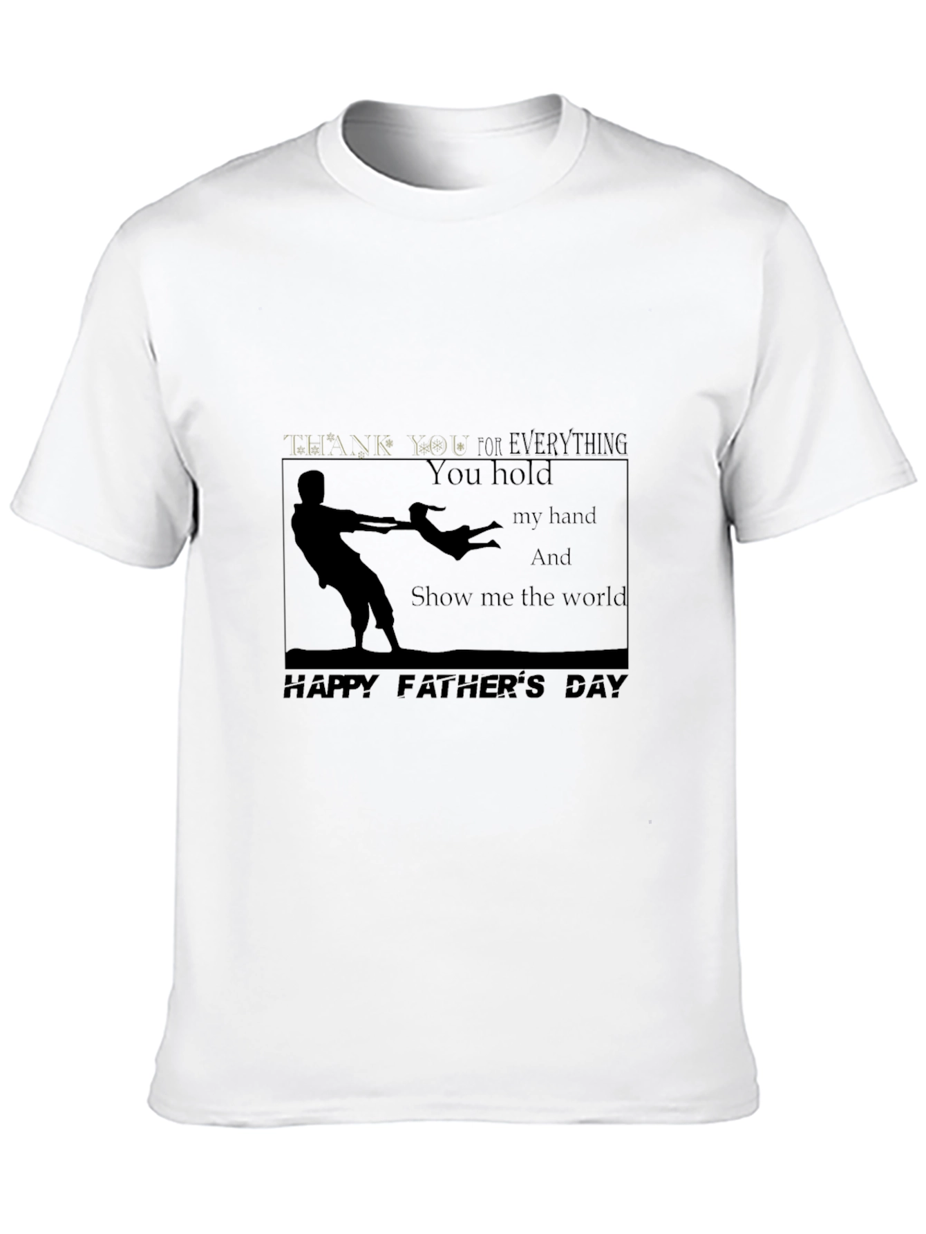 Fathers Day T-shirt -  You Hold My Hand Design