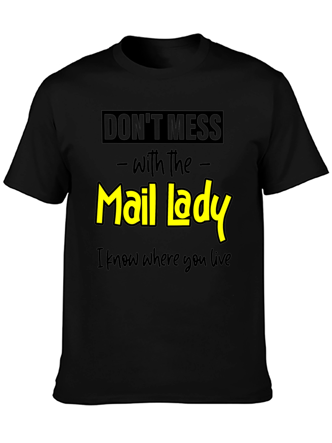 Dont Mess With the Mail Lady Graphic Tee