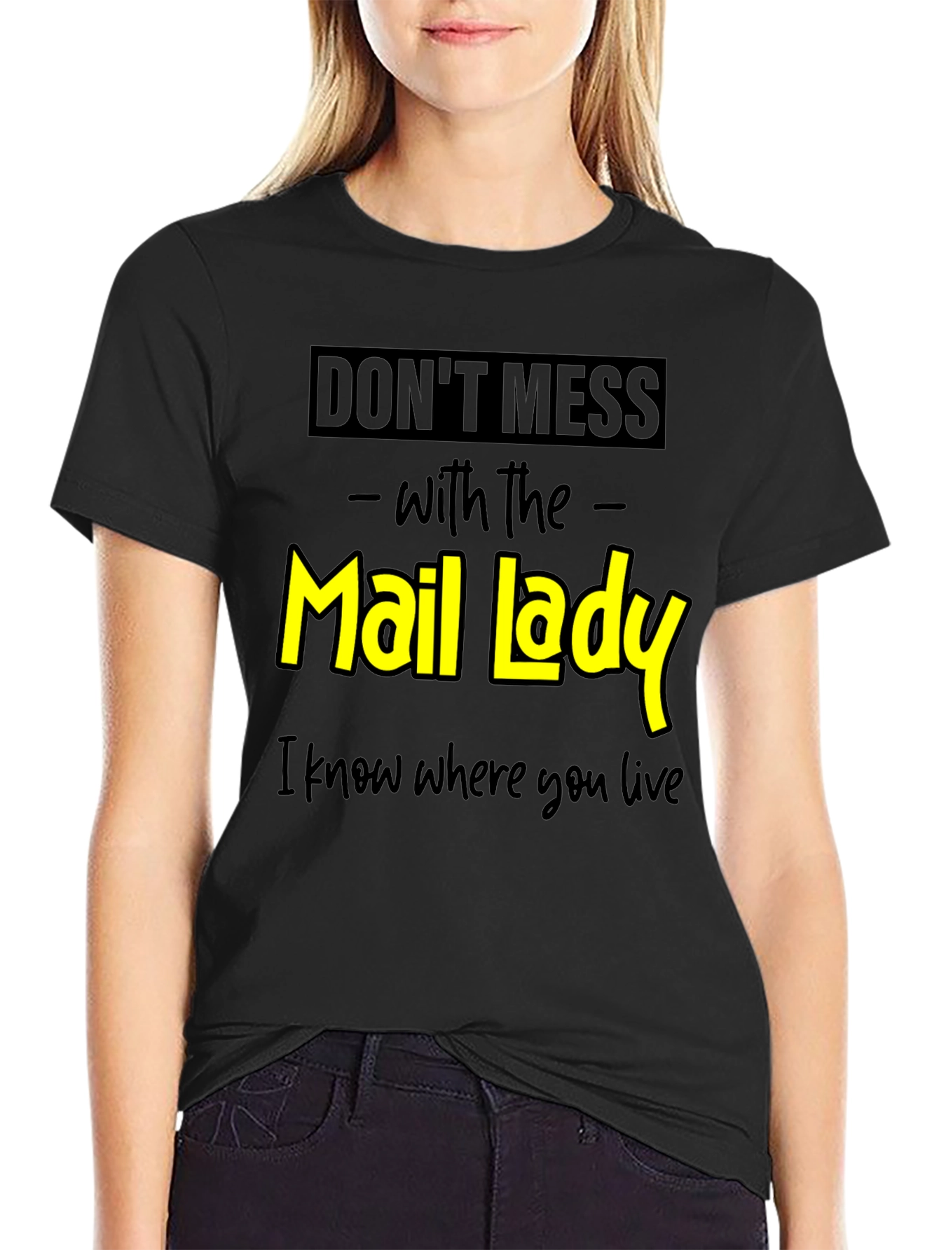 Dont Mess With the Mail Lady Graphic Tee
