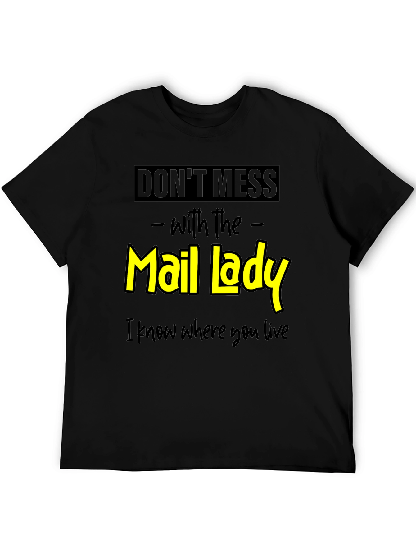 Dont Mess With the Mail Lady Graphic Tee