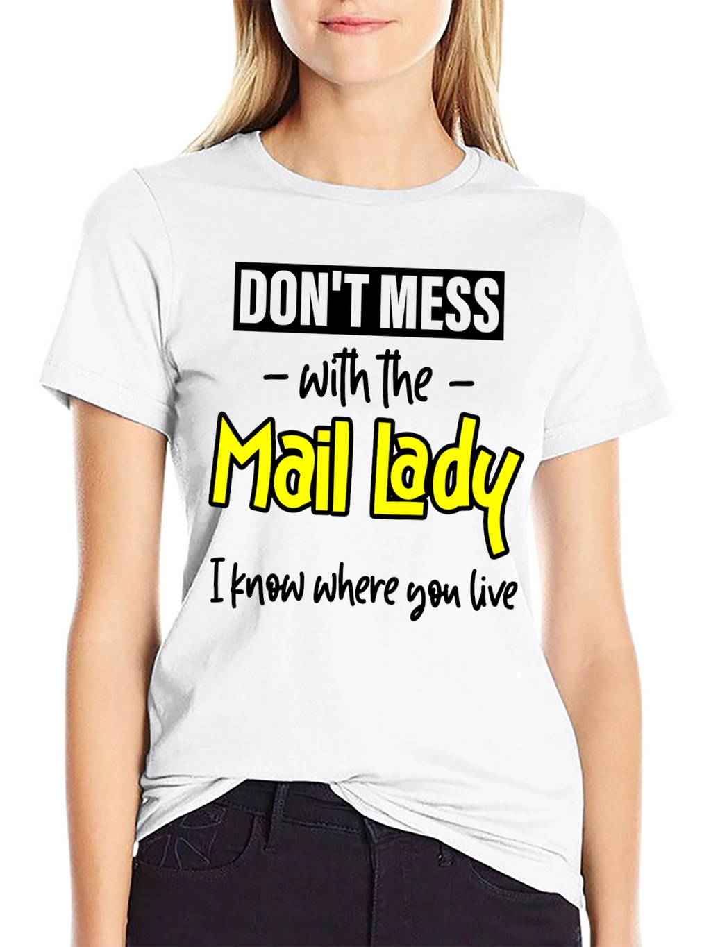 Dont Mess With the Mail Lady Graphic Tee