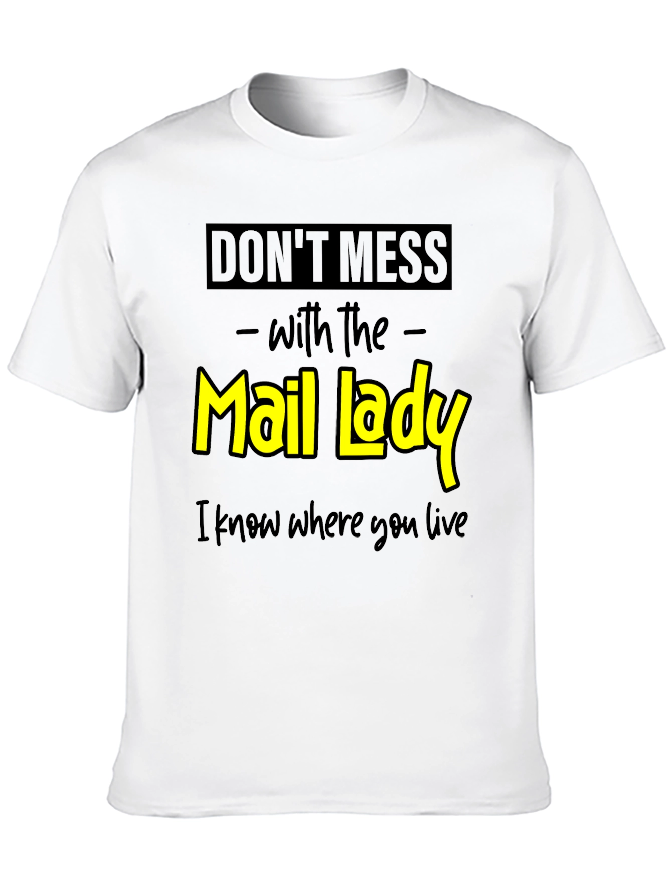Dont Mess With the Mail Lady Graphic Tee