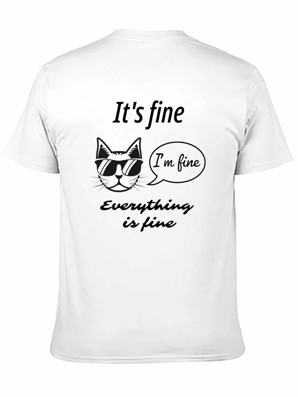 Its Fine Cat T-Shirt - Mens Graphic Tee