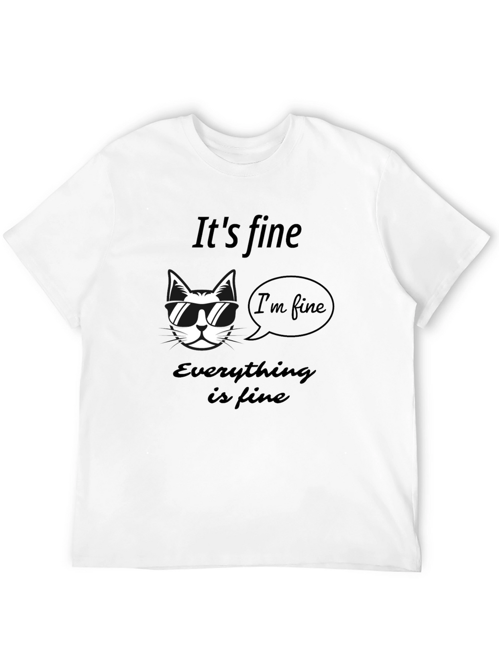 Its Fine Cat T-Shirt - Mens Graphic Tee