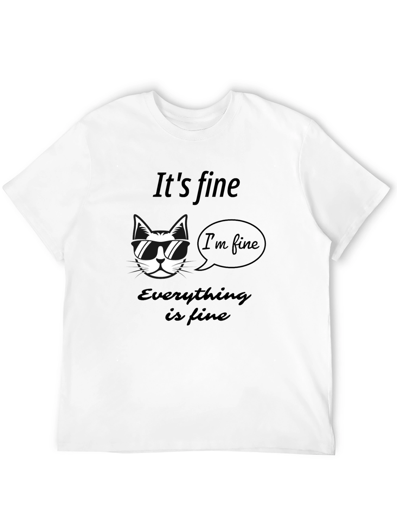 Its Fine Cat T-Shirt - Mens Graphic Tee