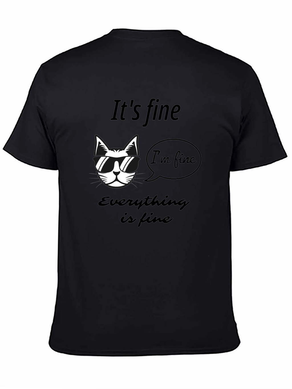 Its Fine Cat T-Shirt - Mens Graphic Tee
