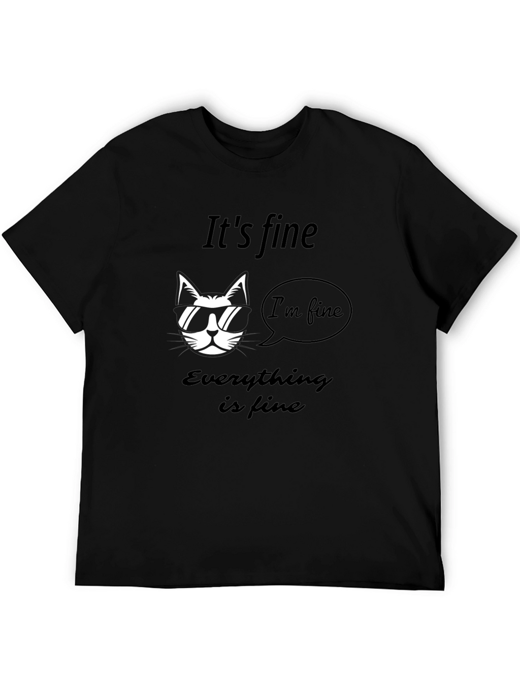 Its Fine Cat T-Shirt - Mens Graphic Tee