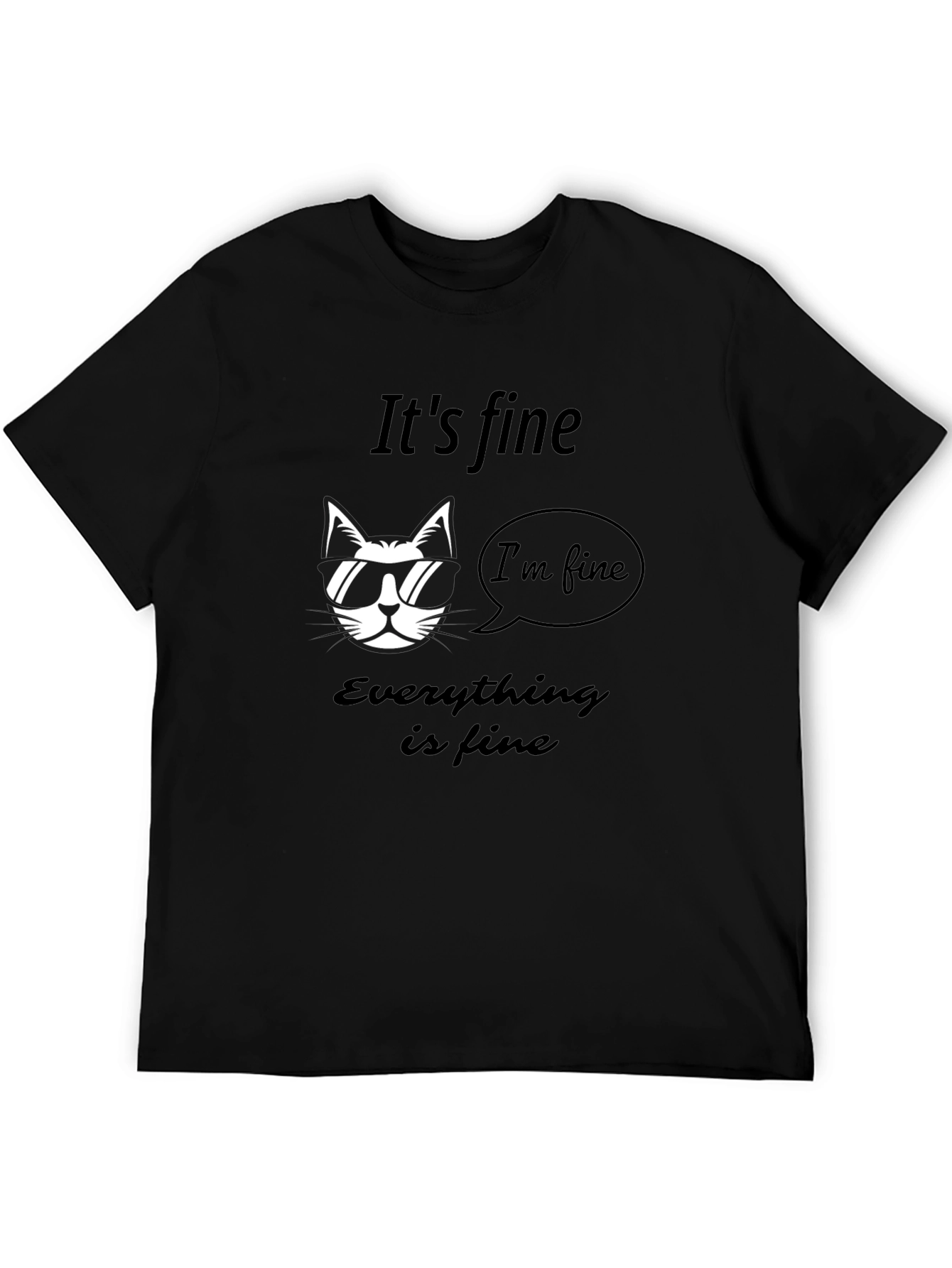 Its Fine Cat T-Shirt - Mens Graphic Tee
