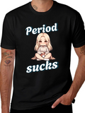 Period Sucks Graphic Tee - Comfort & Style