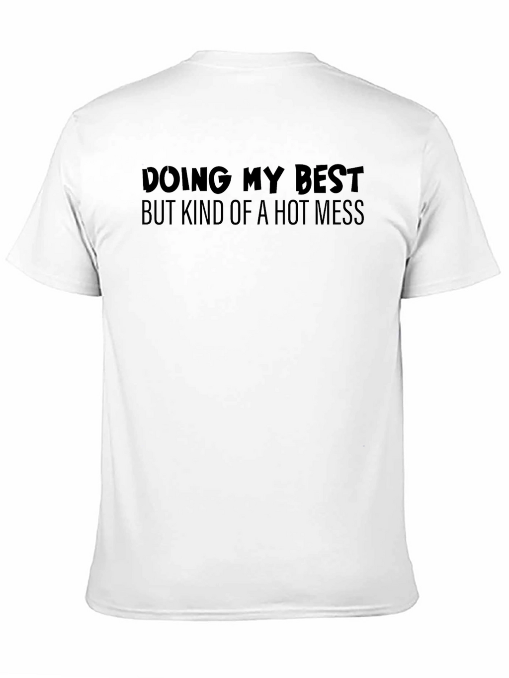Doing My Best Hot Mess Black T-Shirt