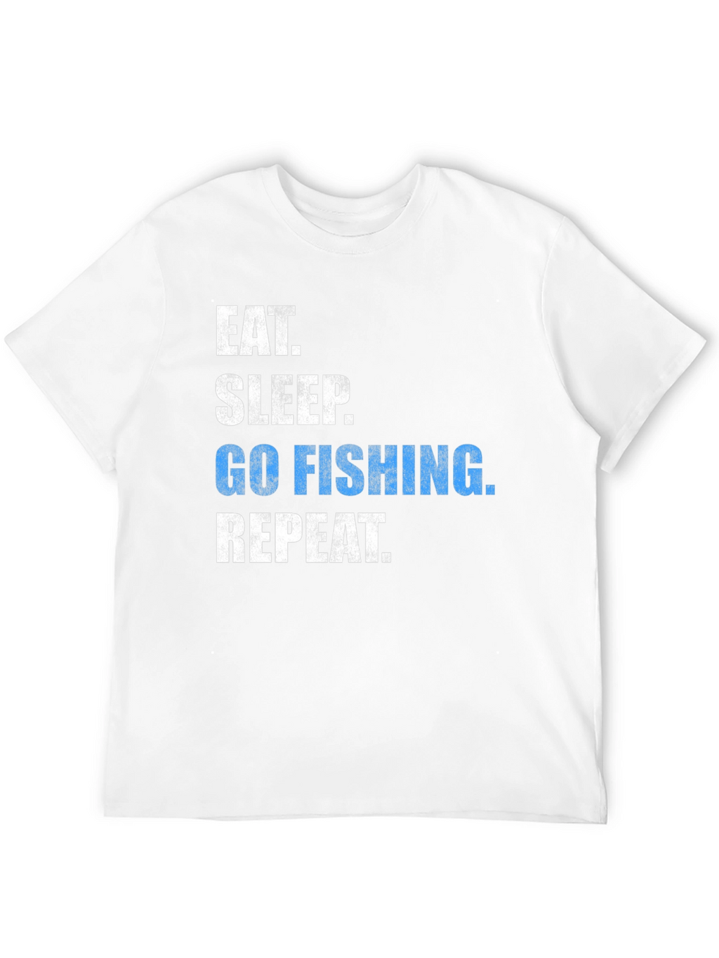 Eat Sleep Go Fishing Repeat T-Shirt