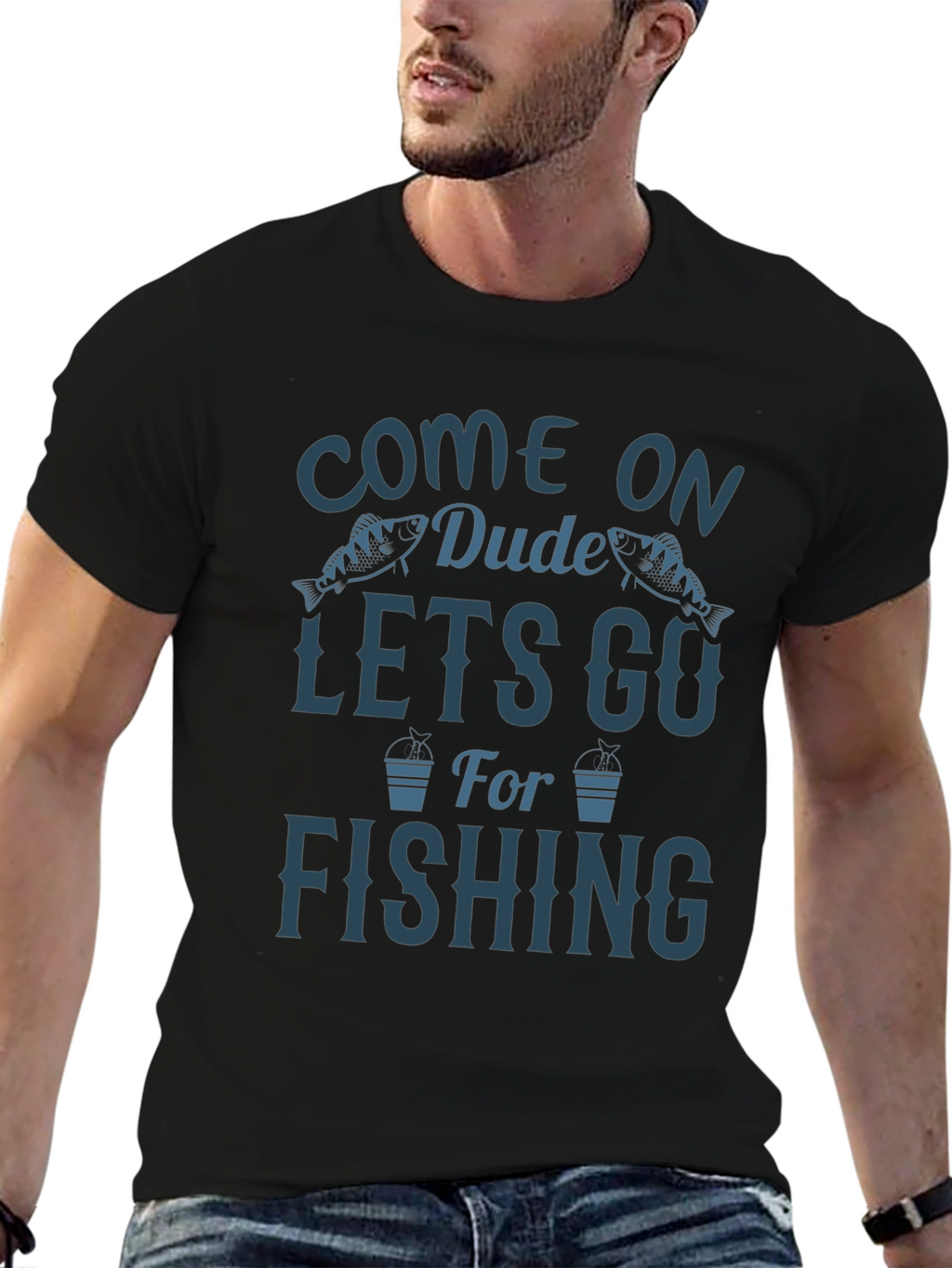 Come On Dude Lets Go Fishing Graphic T-Shirt