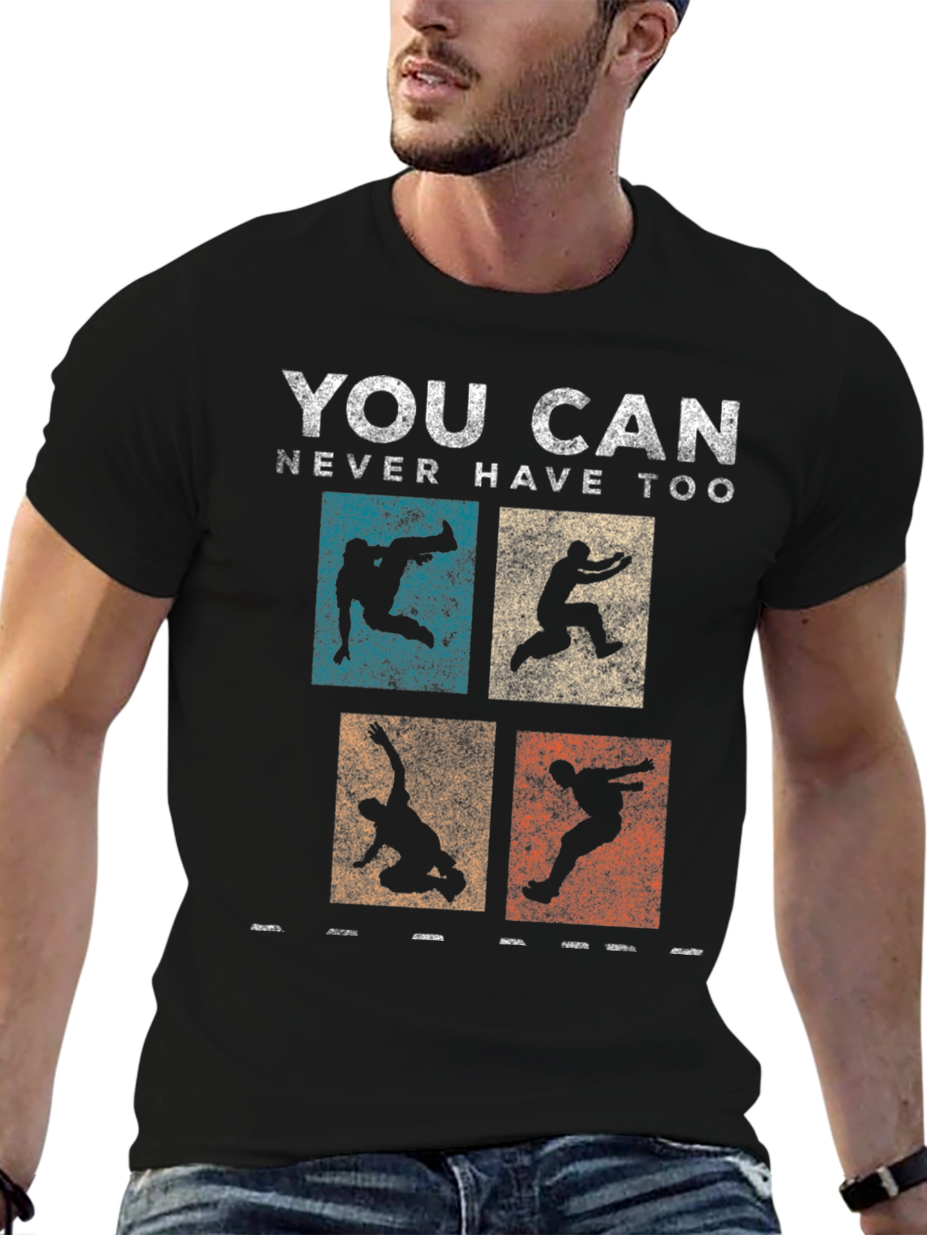 Parkour T-Shirt - You Can Never Have Too Much