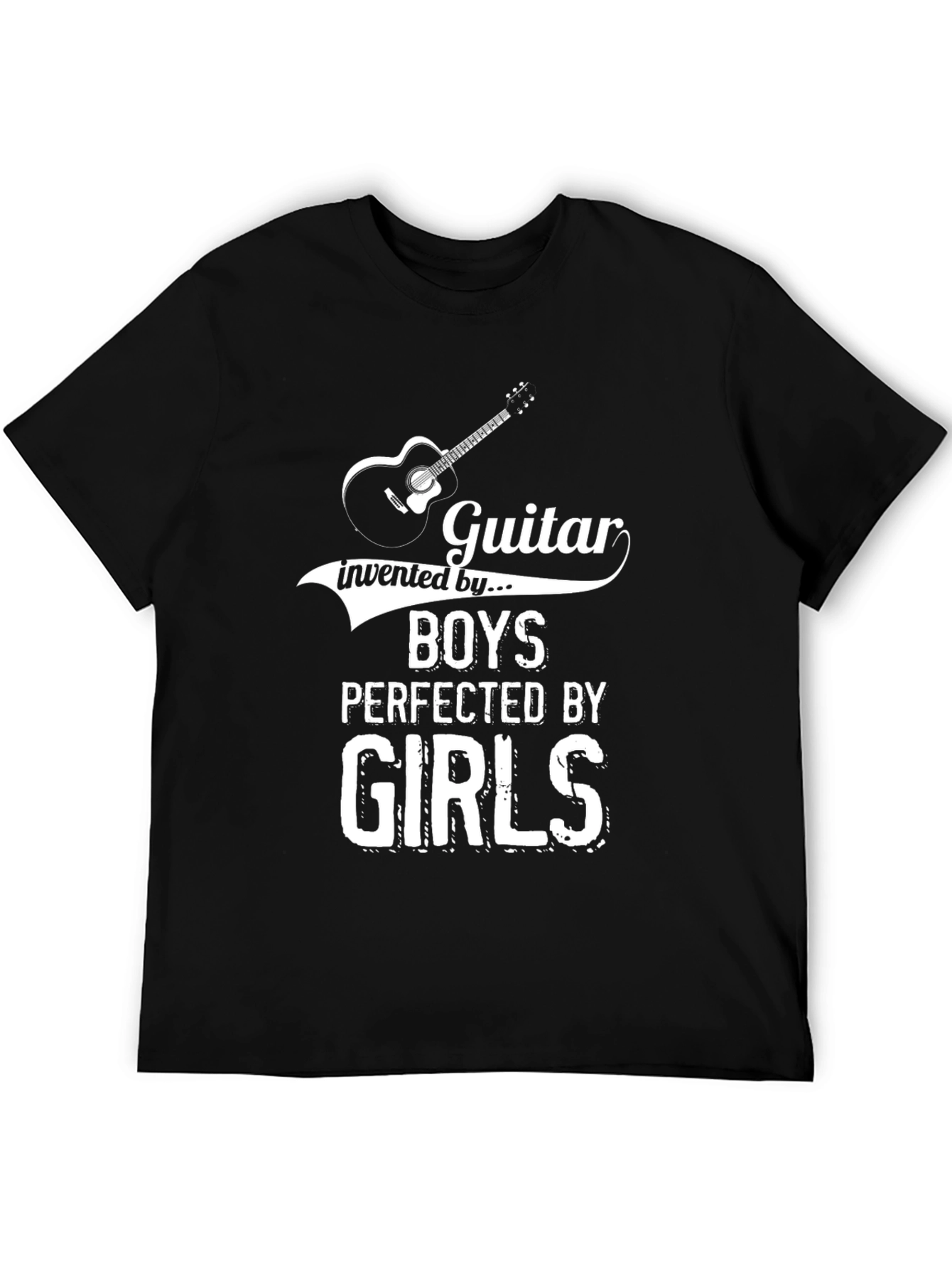 Guitar Invented By Boys Perfected By Girls T-Shirt