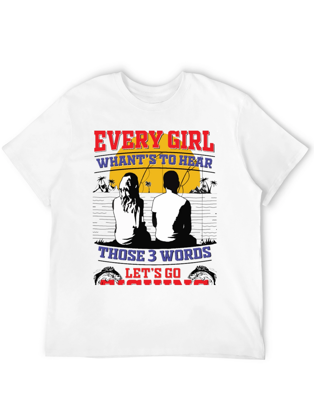 Every Girl Fishing T-Shirt - Perfect for Anglers!