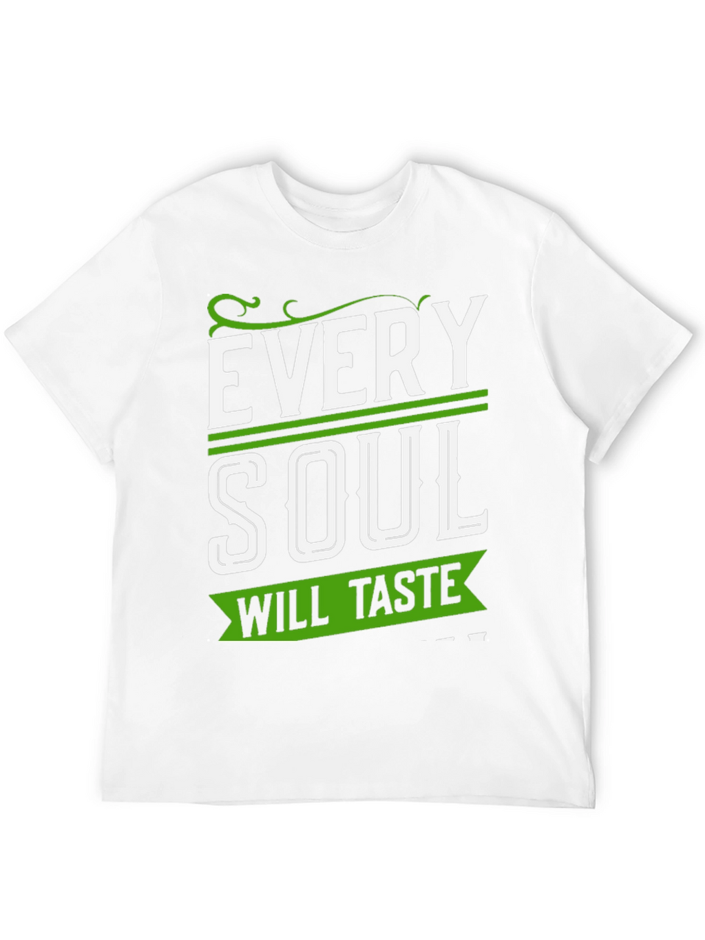 Every Soul Will Taste T-Shirt