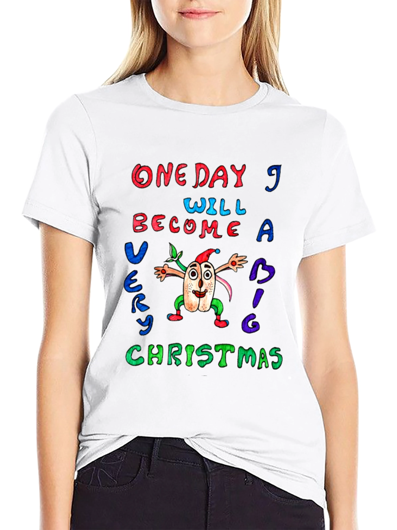 One Day I Will Become A Very Big Christmas T-Shirt