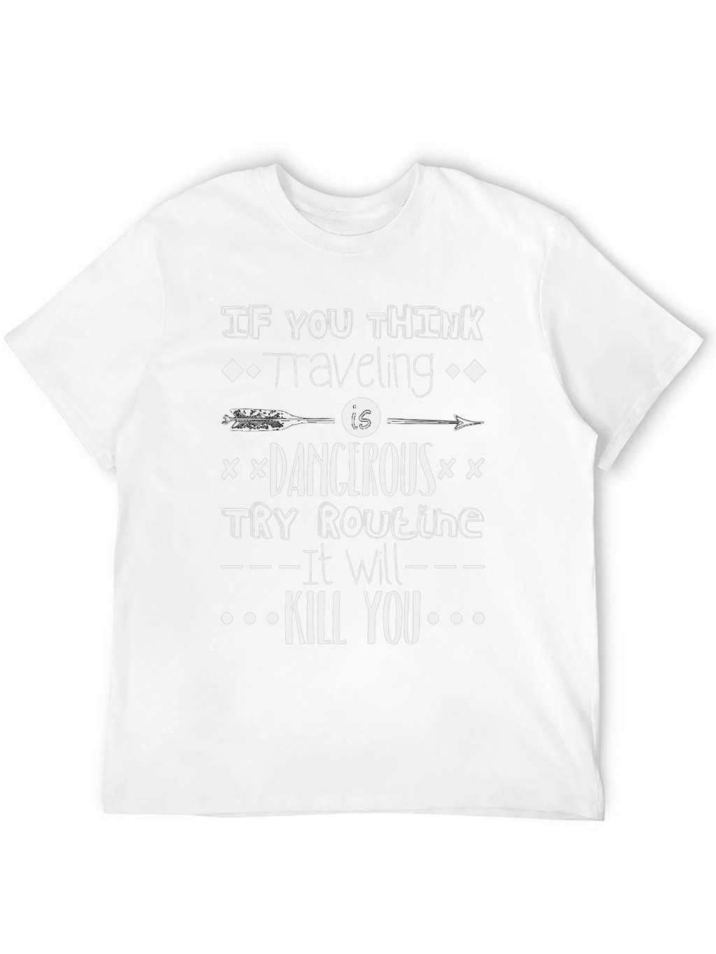 Traveling is Dangerous T-Shirt
