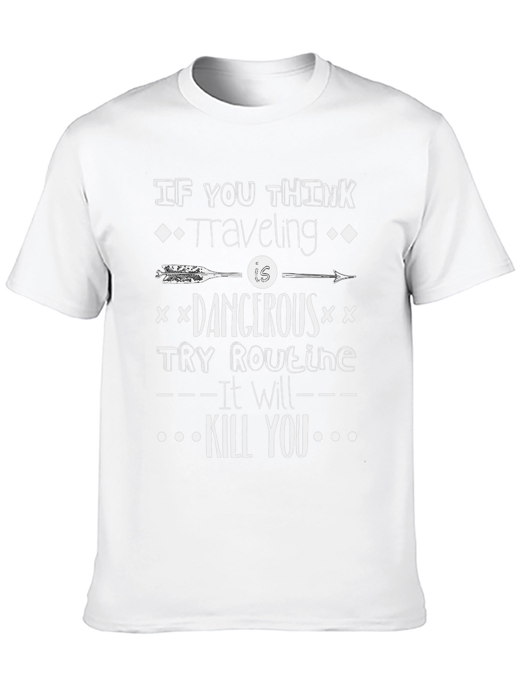 Traveling is Dangerous T-Shirt