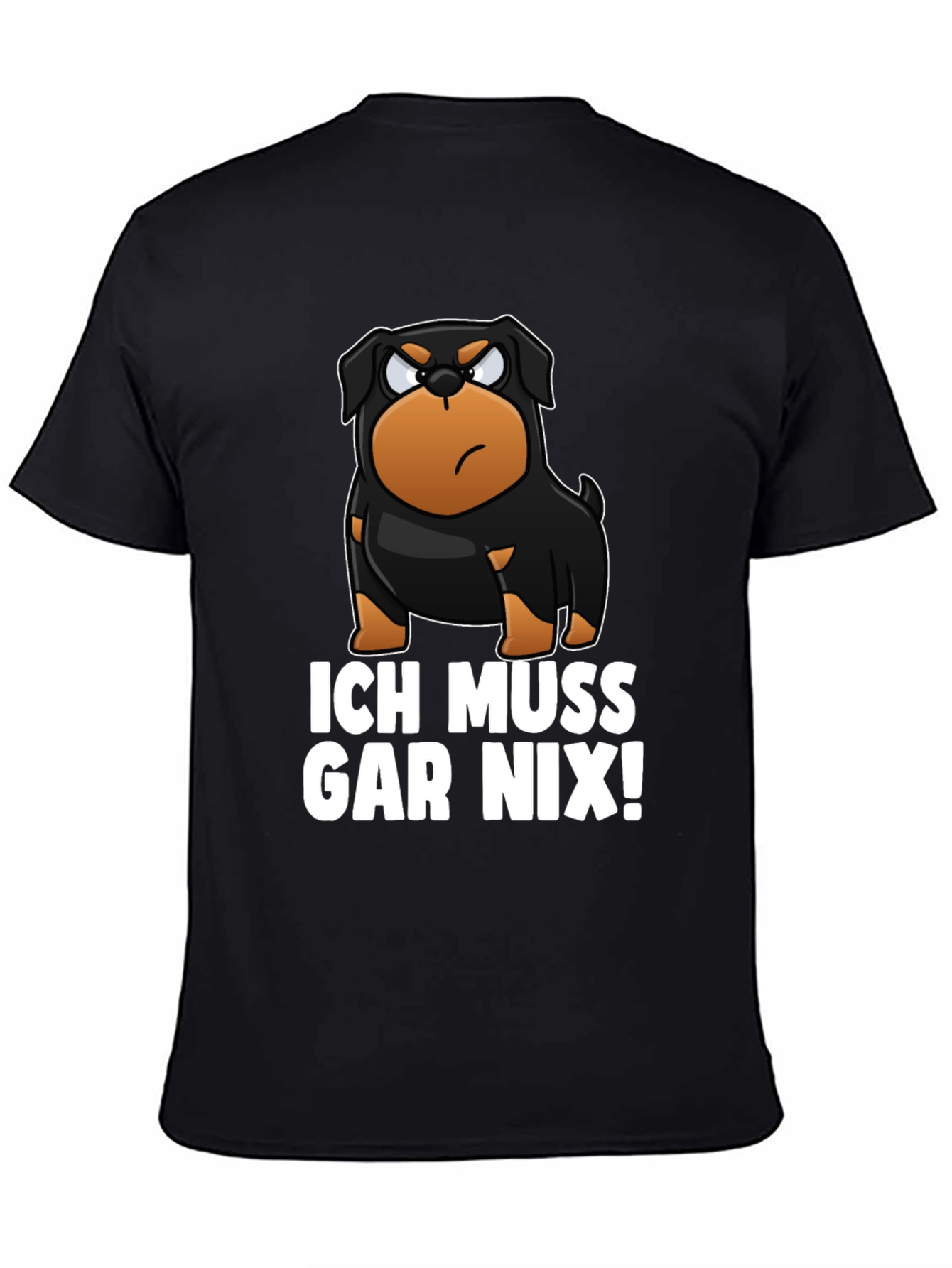 Ich Muss Gar Nix! Rottweiler Graphic T-Shirt