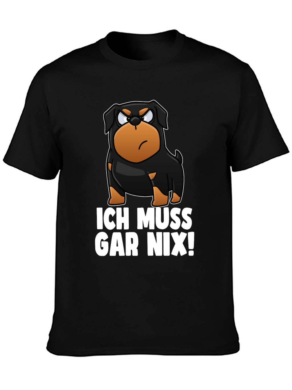 Ich Muss Gar Nix! Rottweiler Graphic T-Shirt