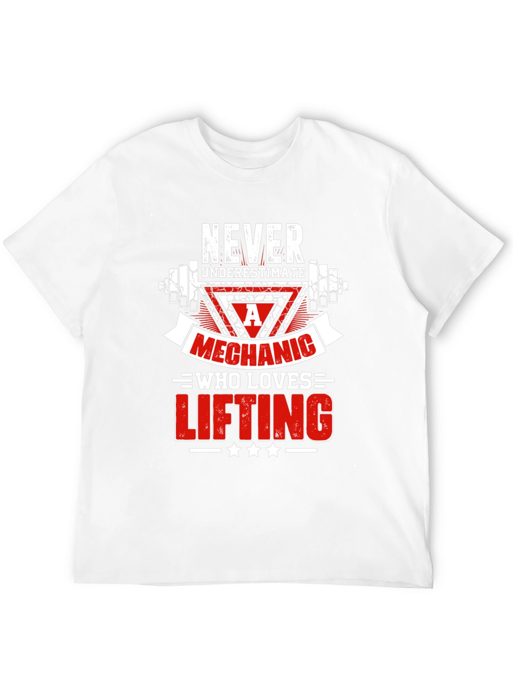 Mechanic Lifting T-Shirt - Never Underestimate