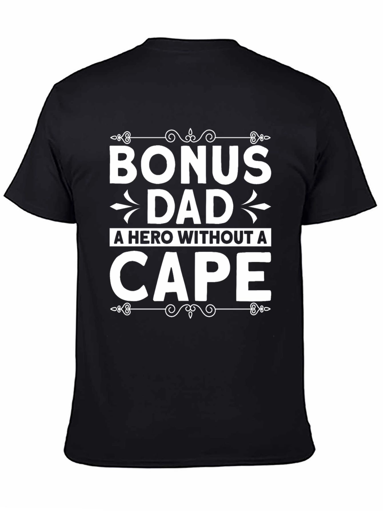 Bonus Dad T-Shirt - A Hero Without a Cape
